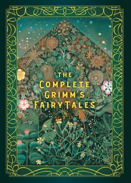 The Complete Grimm&#39;s Fairy Tales - Jacob Grimm,Wilhelm Grimm