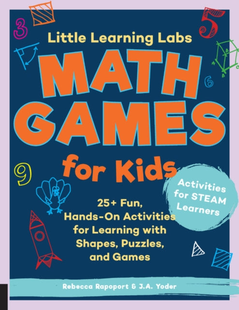 Little Learning Labs: Math Games for Kids, abridged paperback edition : 25+ Fun, Hands-On Activities for Learning with Shapes, Puzzles, and Games Volume 6-9781631597954