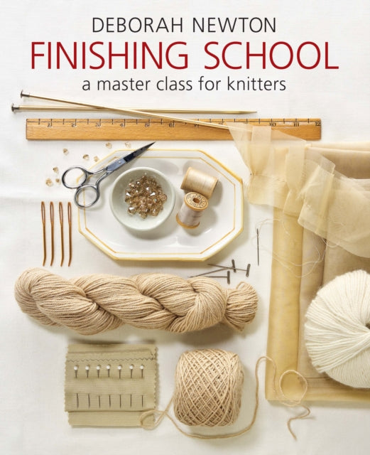 Finishing School : A Master Class for Knitters-9781640210349