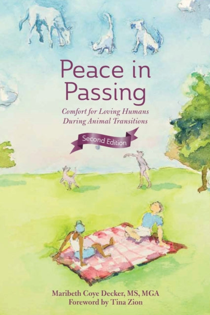Peace in Passing : Comfort for Loving Humans During Animal Transitions-9781735933351