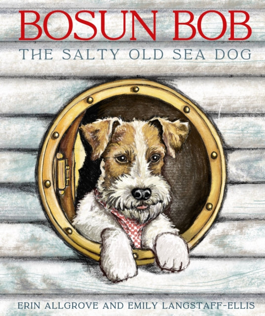 Bosun Bob The Salty Old Sea Dog-9781738510603