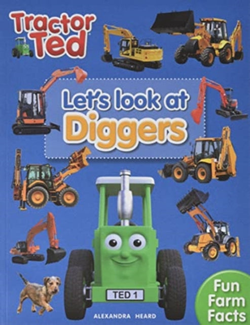 Lets Look at Diggers - Tractor Ted : 1-9781739684037