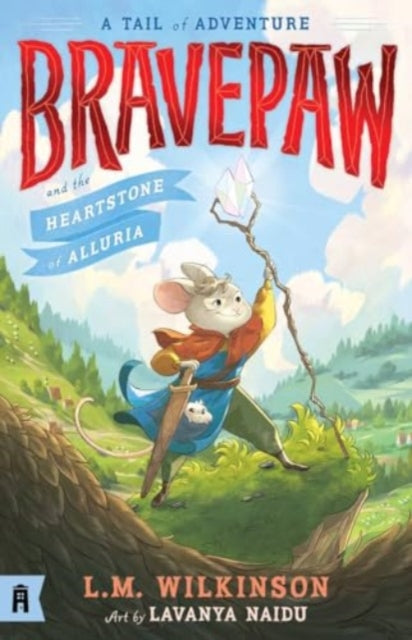 Bravepaw and the Heartstone of Alluria: Bravepaw 1 : 1-9781761180552