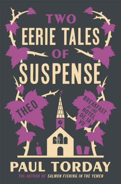 Two Eerie Tales of Suspense: Breakfast at the Hotel Deja vu and Theo - Paul Torday