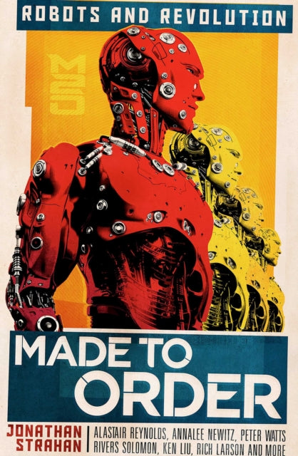 Made To Order: Robots and Revolution - Jonathan Strahan