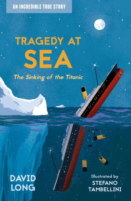 Tragedy at Sea: The Sinking of the Titanic - David Long