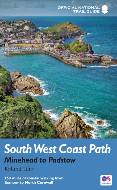 South West Coast Path: Minehead to Padstow : National Trail Guide-9781781315644