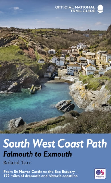 South West Coast Path: Falmouth to Exmouth : From St Mawes Castle to the Exe Estuary – 179 miles of dramatic and historic coastline-9781781315798