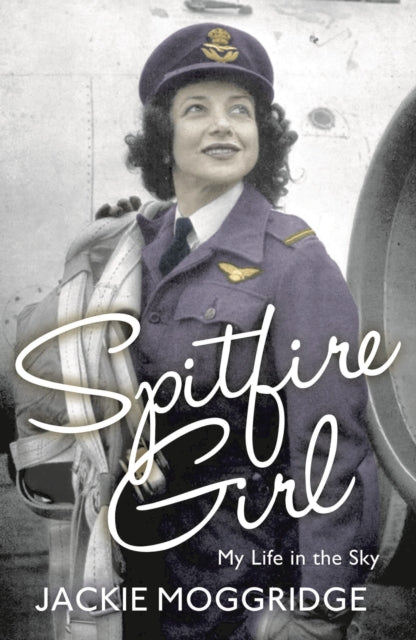 Spitfire Girl : My Life in the Sky-9781781859896