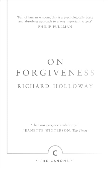 On Forgiveness : How Can We Forgive the Unforgivable?-9781782116288