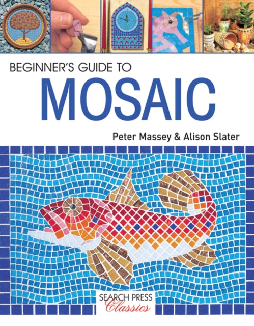 Beginner's Guide to Mosaic-9781782212058