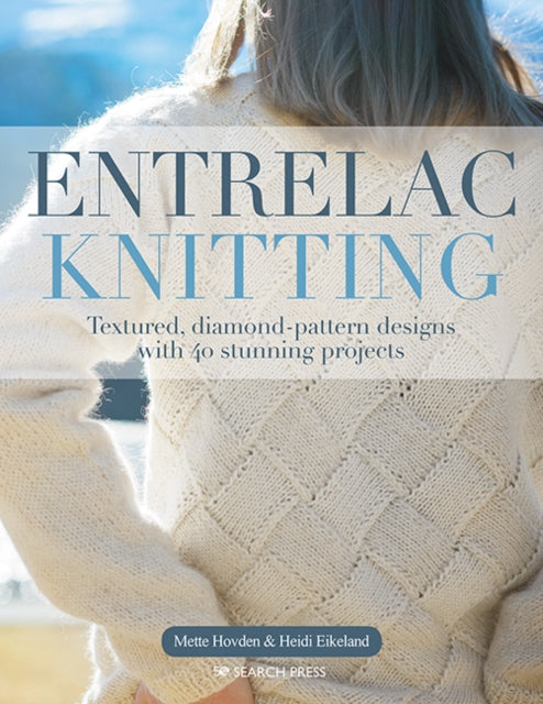 Entrelac Knitting : Textured, Diamond-Pattern Designs with 40 Stunning Projects-9781782218654