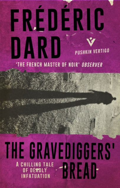 The Gravediggers' Bread - Frederic Dard