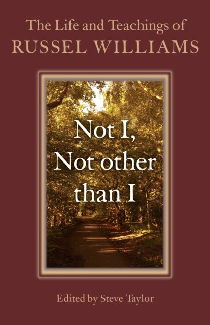 Not I, Not other than I – The Life and Teachings of Russel Williams-9781782797296