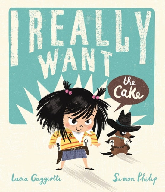 I Really Want the Cake-9781783708017