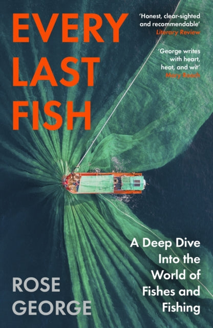 Every Last Fish : A Deep Dive Into the World of Fishes and Fishing-9781783787937