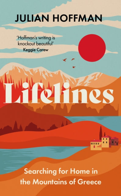 Lifelines : Searching for Home in the Mountains of Greece-9781783968640