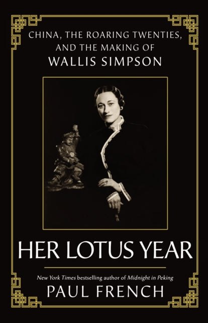 Wallis Simpson : Her Lotus Year in 1920s China-9781783968800