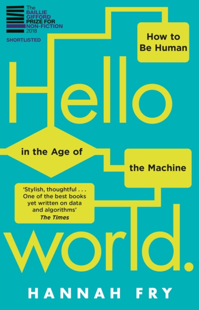 Hello World : How to be Human in the Age of the Machine-9781784163068