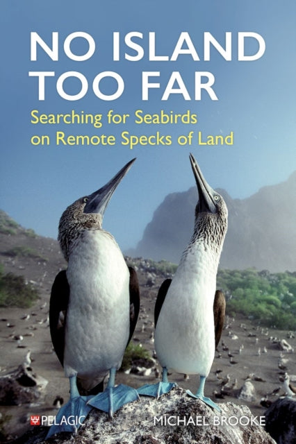 No Island Too Far : Searching for Seabirds on Remote Specks of Land-9781784275921
