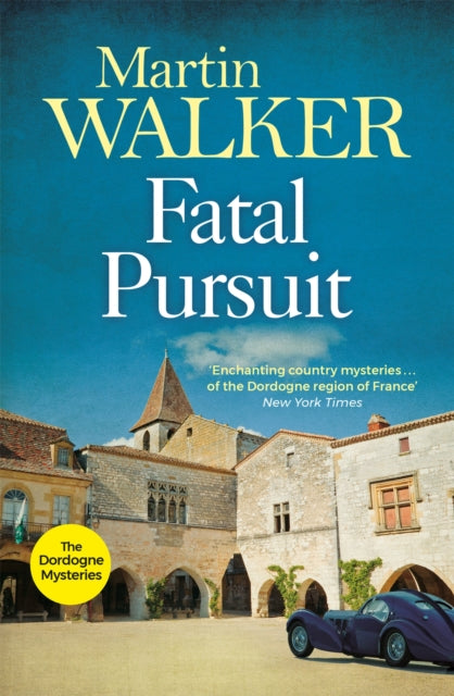 Fatal Pursuit : The Dordogne Mysteries 9-9781784294625