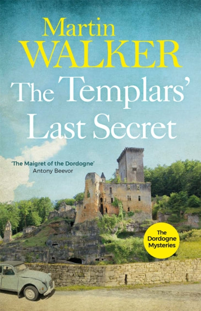 The Templars' Last Secret : The Dordogne Mysteries 10-9781784294687