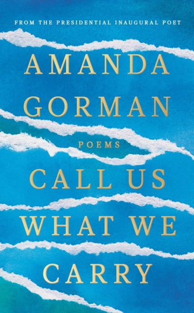 Call Us What We Carry- Amanda Gorman