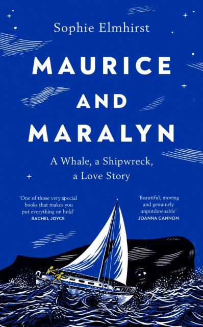 Maurice and Maralyn : A Whale, a Shipwreck, a Love Story-9781784744922