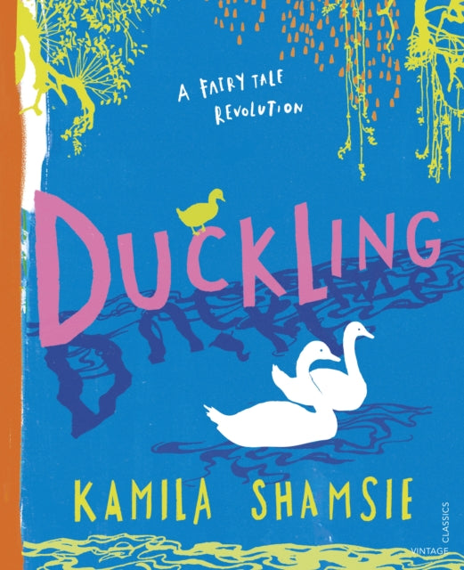 Duckling: A Fairy Tale Revolution - Kamila Shamsie
