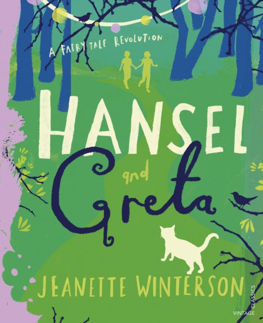 Hansel and Greta: A Fairy Tale Revolution - Jeanette Winterson