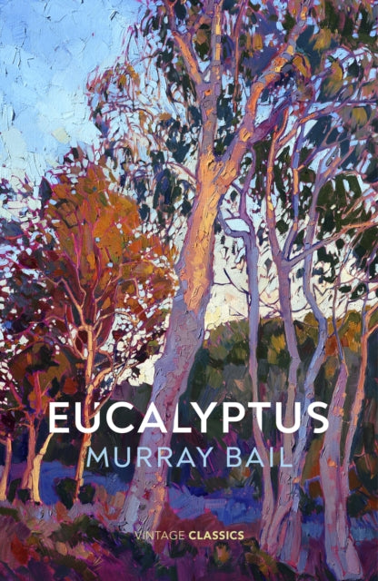 Eucalyptus - Murray Bail