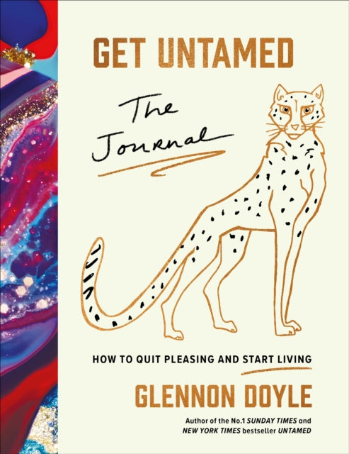 Get Untamed: The Journal (How to Quit Pleasing and Start Living) - Glennon Doyle