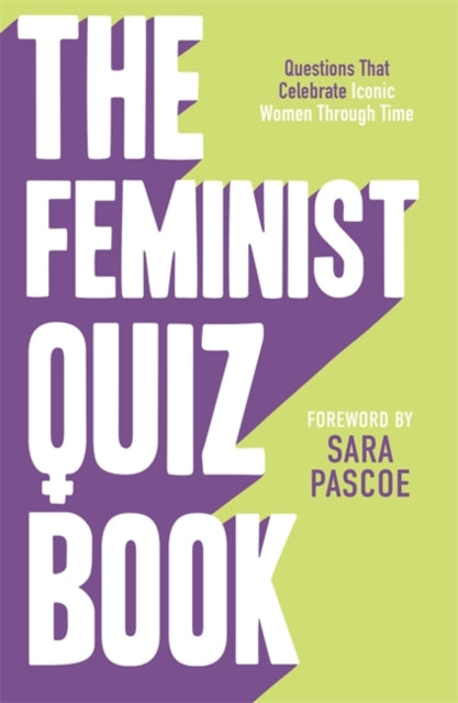 The Feminist Quiz Book : Foreword by Sara Pascoe!-9781785121579