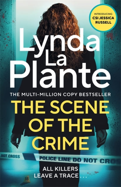 The Scene of the Crime : The new pulse-pounding thriller from the multi-million copy bestseller-9781785123382