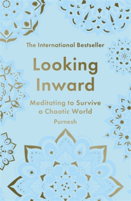 Looking Inward : How to Find Calm in a Chaotic World-9781785123887