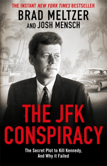The JFK Conspiracy : The Secret Plot to Kill Kennedy, And Why It Failed-9781785124518