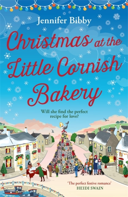Christmas at the Little Cornish Bakery : Escape to the cosy village of Polcarrow this festive season-9781785126642