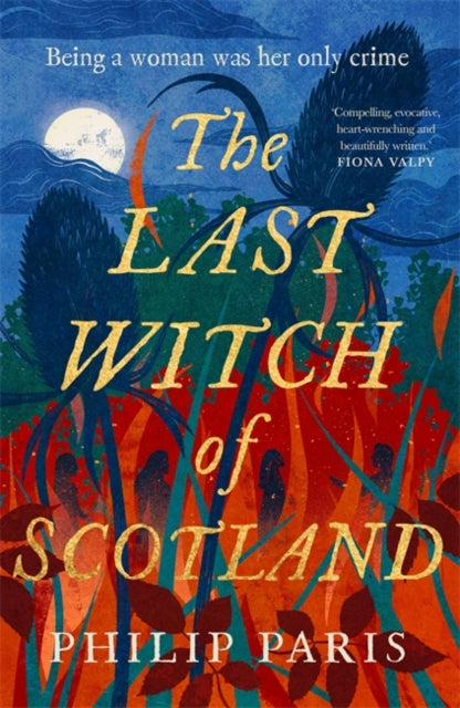 The Last Witch of Scotland : A bewitching story based on true events-9781785305245