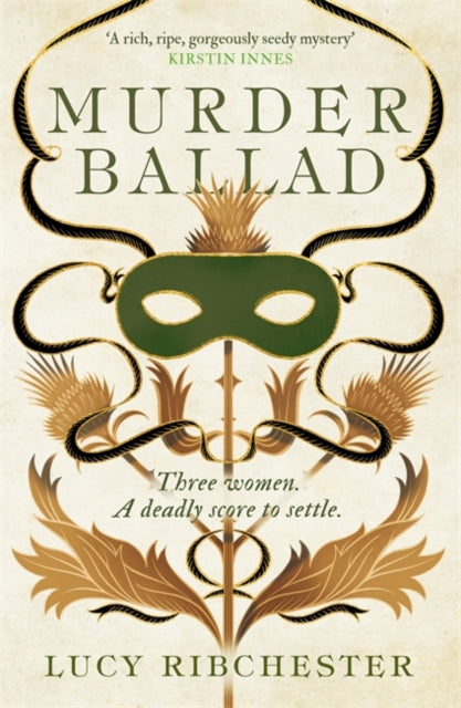 Murder Ballad : A gripping mystery of love, betrayal and secrets set in the musical world of 18th century Edinburgh-9781785307522