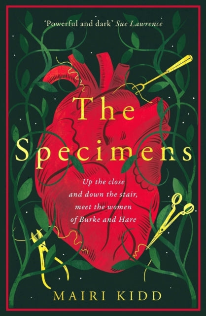 The Specimens : A bold retelling of Burke and Hare’s crimes from the women closest to the gruesome truth-9781785307539