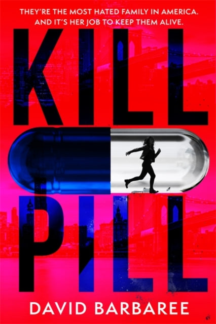 Kill Pill : The killer opioid crisis thriller-9781785763397