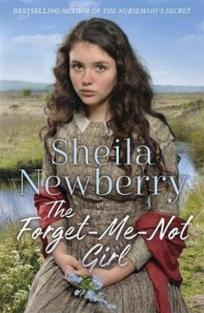 The Forget-Me-Not Girl : A heartwarming family saga from the author of The Nursemaid's Secret-9781785765391