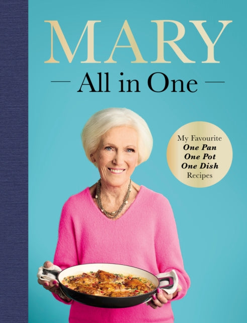Mary All in One : My Favourite One Pan, One Pot, One Dish Recipes-9781785949890