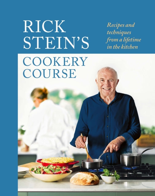 Rick Stein’s Cookery Course : Recipes and techniques from a lifetime in the kitchen-9781785949913