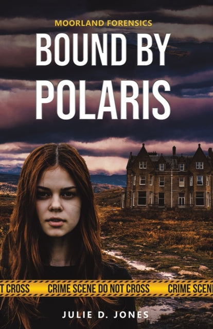 Moorland Forensics - Bound by Polaris-9781786128829