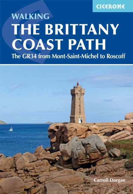 Walking the Brittany Coast Path : The GR34 from Mont-Saint-Michel to Roscoff-9781786310613