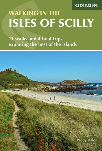 Walking in the Isles of Scilly : 11 walks and 4 boat trips exploring the best of the islands-9781786311047
