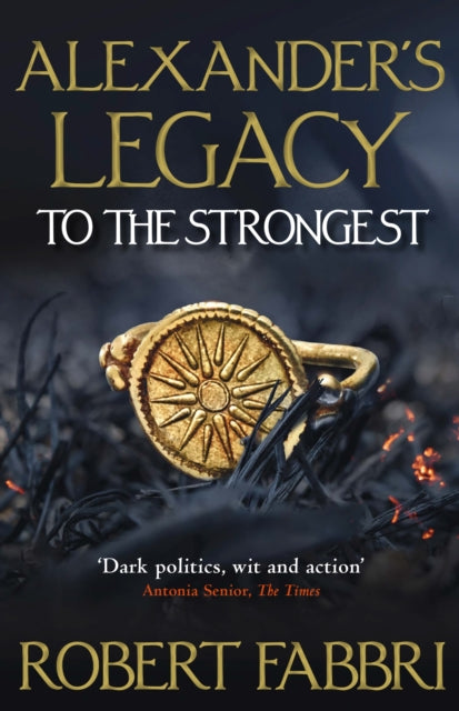 Alexander&#39;s Legacy: To The Strongest - Robert Fabbri