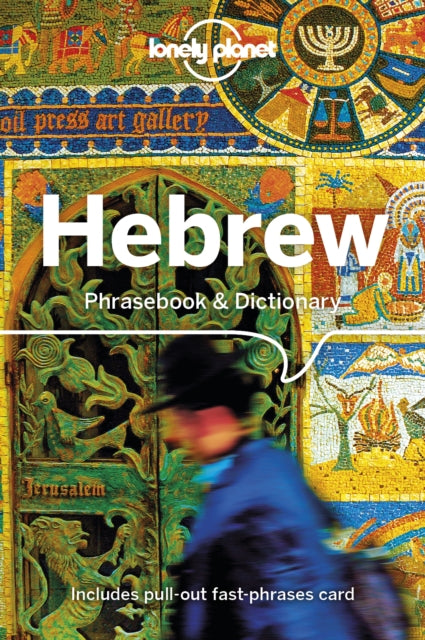 Lonely Planet Hebrew Phrasebook & Dictionary - Gordana & Ivan Ivetac,Lonely Planet,Piotr Czajkowski,Richard Nebesky,Thanasis Spilias