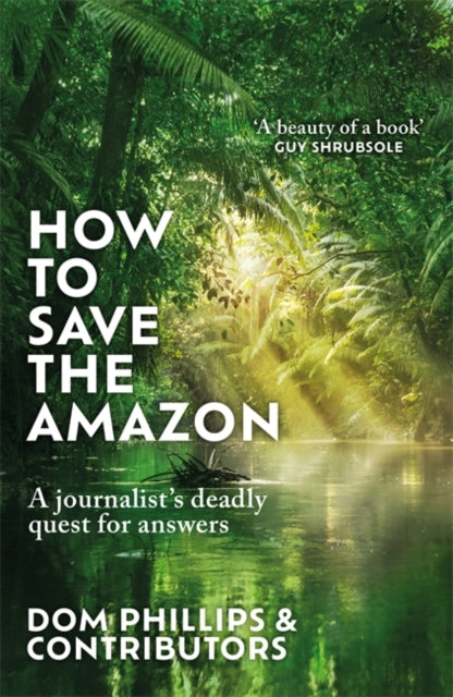 How to Save the Amazon : -9781786581839